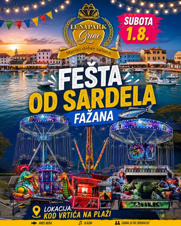 FAŽANA, STIŽEMO! Lunapark Grine x Fešta od sardela